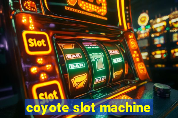 coyote slot machine